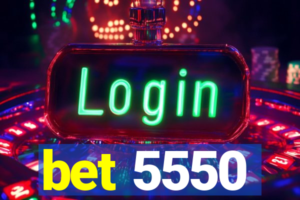 bet 5550